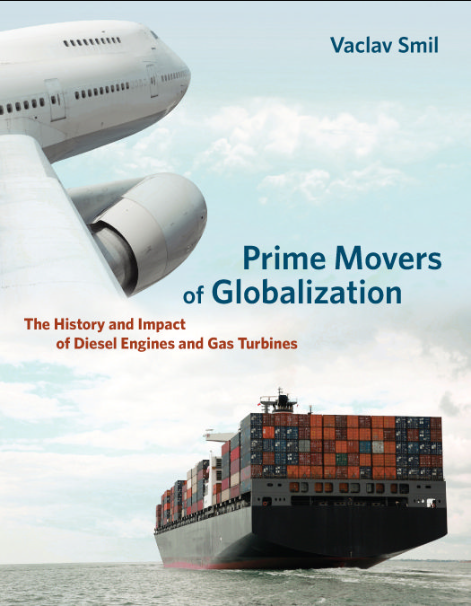 Prime Movers of Globalization: The History and Impact of Diesel Engines and Gas Turbines